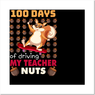 100 Days of driving my teacher nuts skateboard Squirrel Posters and Art